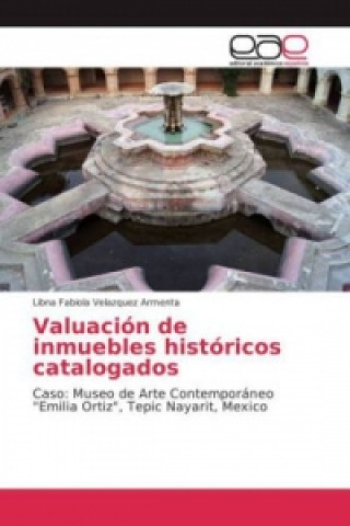Carte Valuación de inmuebles históricos catalogados Libna Fabiola Velazquez Armenta