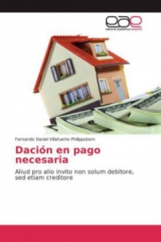 Livre Dación en pago necesaria Fernando Daniel Villafuerte Philippsborn