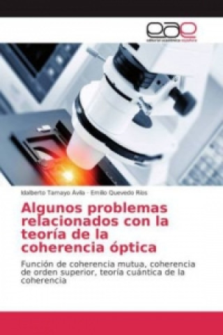 Kniha Algunos problemas relacionados con la teoría de la coherencia óptica Idalberto Tamayo Ávila