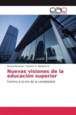 Книга Nuevas visiones de la educación superior Narcisa Rezavala