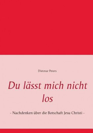 Книга Du lasst mich nicht los Dietmar Peters