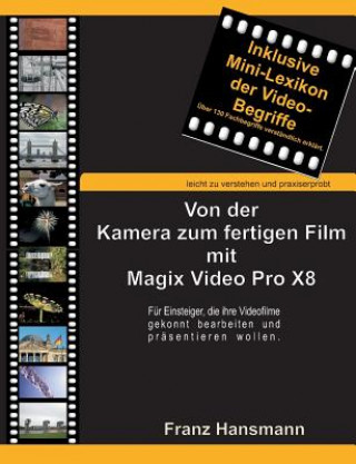 Книга Von der Kamera zum fertigen Film mit Magix Video Pro X8 Franz Hansmann