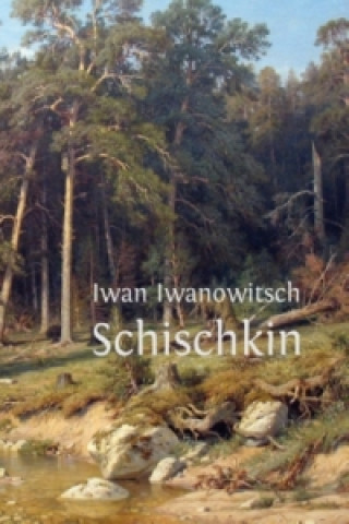 Kniha Iwan Iwanowitsch Schischkin Wolfgang Buddrus