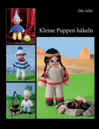 Kniha Kleine Puppen hakeln Elke Selke
