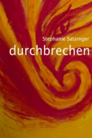 Knjiga durchbrechen Stephanie Satzinger