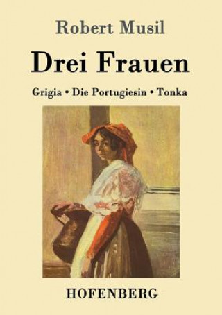 Kniha Drei Frauen Robert Musil