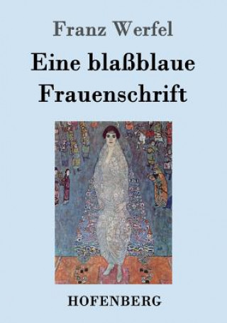 Knjiga Eine blassblaue Frauenschrift Franz Werfel