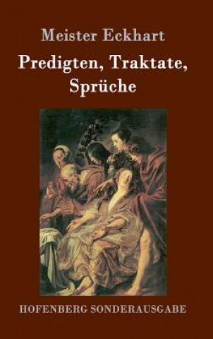 Книга Predigten, Traktate, Spruche Meister Eckhart