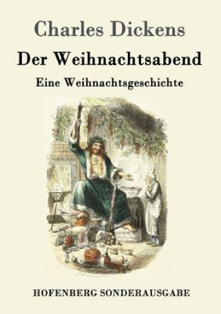 Könyv Weihnachtsabend Charles Dickens