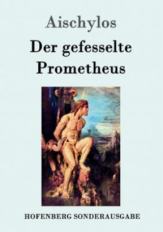 Carte gefesselte Prometheus Aischylos