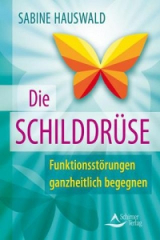 Kniha Die Schilddrüse Sabine Hauswald