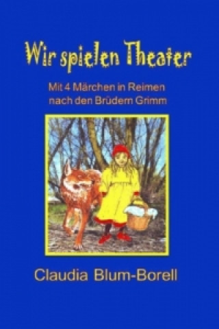 Libro Wir spielen Theater Claudia Blum-Borell