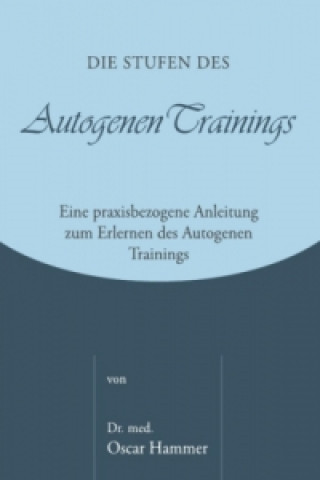 Kniha Die Stufen des Autogenen Trainings Oscar Hammer