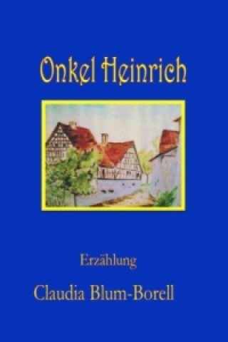 Livre Onkel Heinrich Claudia Blum-Borell