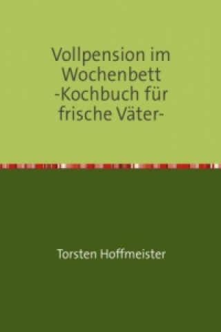 Carte Vollpension im Wochenbett Torsten Hoffmeister