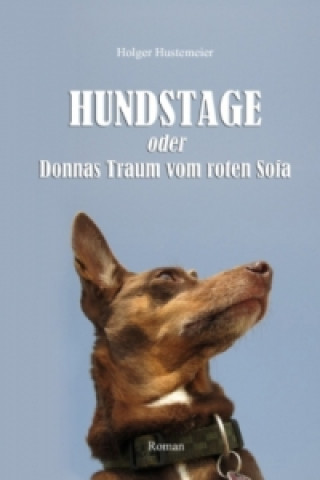 Książka HUNDSTAGE - oder: Donnas Traum vom roten Sofa H. Hustemeier