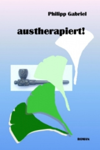Knjiga austherapiert! Philipp Gabriel