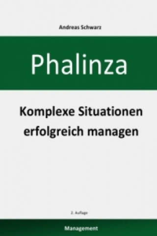 Kniha Phalinza - Komplexe Situationen erfolgreich managen Andreas Schwarz