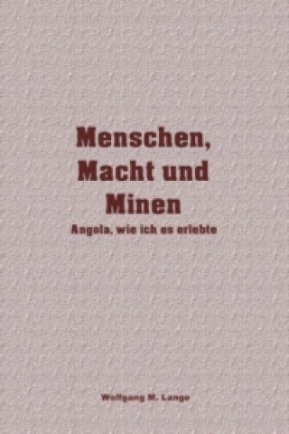 Buch Menschen, Macht und Minen Wolfgang Lange