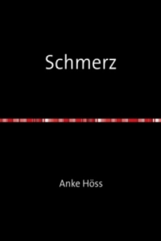 Knjiga Schmerz Anke Höss
