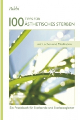 Carte 100 Tipps für Ästhetisches Sterben Pakhi E. Powels