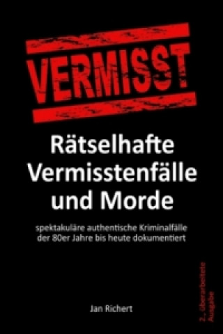 Knjiga Rätselhafte Vermisstenfälle und Morde Jan Richert