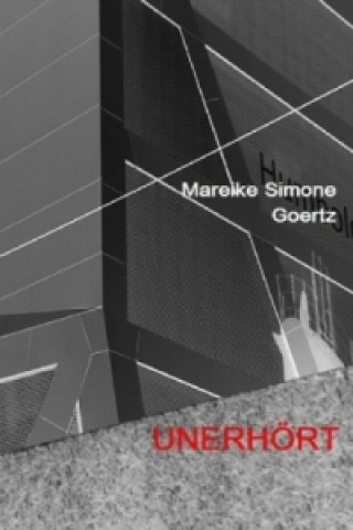 Книга UNERHÖRT Mareike Simone Goertz
