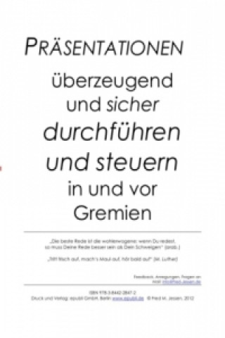 Libro Präsentationen überzeugend und sicher durchführen und steuern in und vor Gremien Fred Jessen