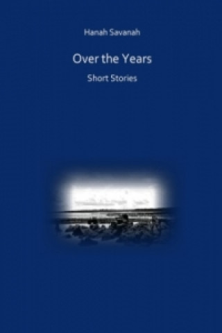 Knjiga Over the Years Hanah Savanah