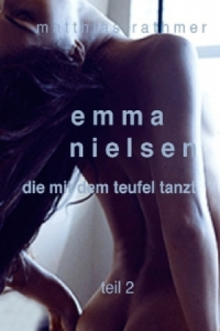 Carte Emma Nielsen - Die mit dem Teufel tanzt - Teil 2 Matthias Rathmer