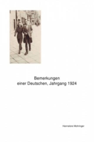 Книга Bemerkungen einer Deutschen, Jahrgang 1924 Hannelore Mohringer