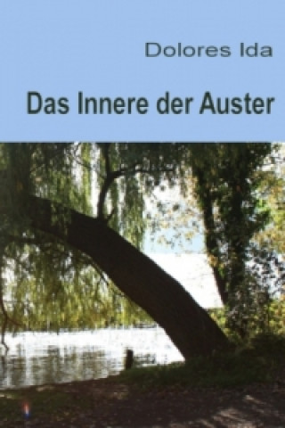 Knjiga Das Innere der Auster Dolores Ida