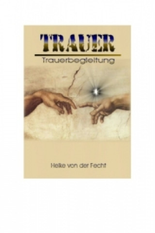 Book Trauer - Trauerbegleitung Heike von der Fecht