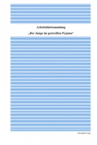 Book Arbeitsblattsammlung "Der Junge im gestreiften Pyjama" Alexander Lang