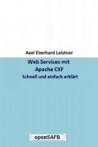 Kniha Web Services mit Apache CXF Axel Eberhard Leistner