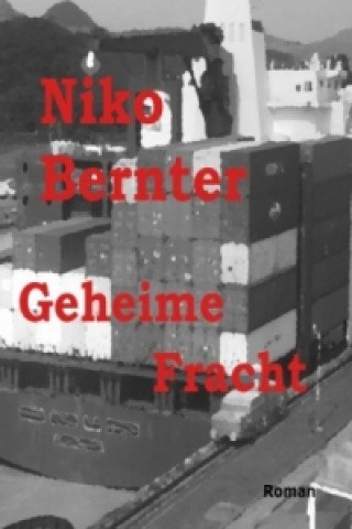Kniha Geheime Fracht Niko Bernter