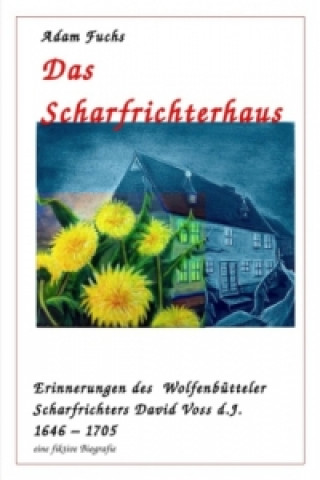 Kniha Das Scharfrichterhaus Kalika Häring