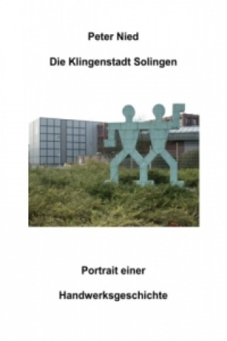 Könyv Die Klingenstadt Solingen Peter Nied