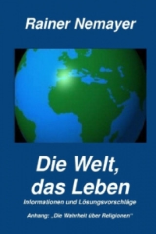 Libro Die Welt, das Leben Rainer Nemayer