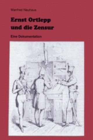 Книга Ernst Ortlepp und die Zensur Manfred Neuhaus