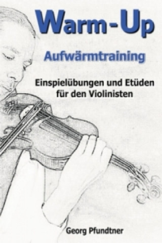 Βιβλίο Warm-Up (Einspielübungen und Etüden für den Violinisten) Georg Pfundtner