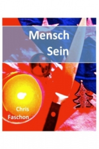 Kniha Mensch Sein Chris Faschon
