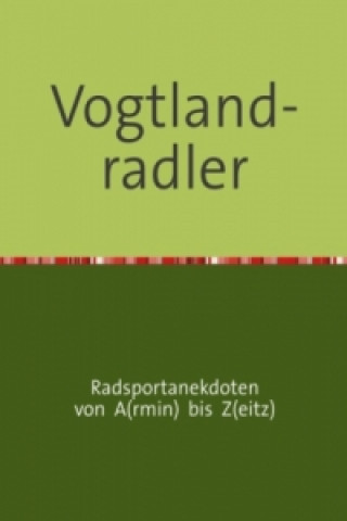 Buch Vogtland-radler Armin Zeitz