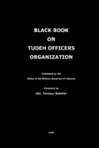 Könyv Black Book on Tudeh Officers Organization Teymour Bakhtiar