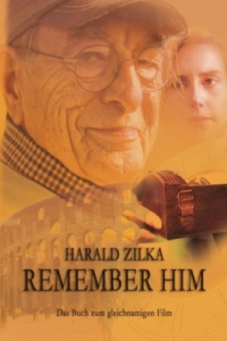 Kniha Remember Him Harald Zilka