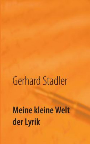 Książka Meine kleine Welt der Lyrik Gerhard Stadler