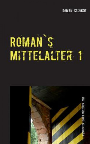 Книга Roman's Mittelalter 1 Roman Schmidt
