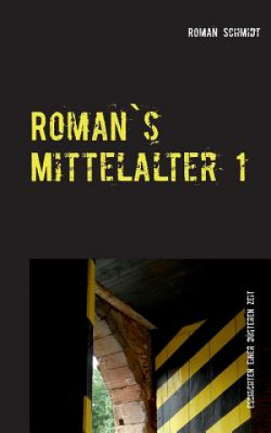 Kniha Roman's Mittelalter 1 Roman Schmidt