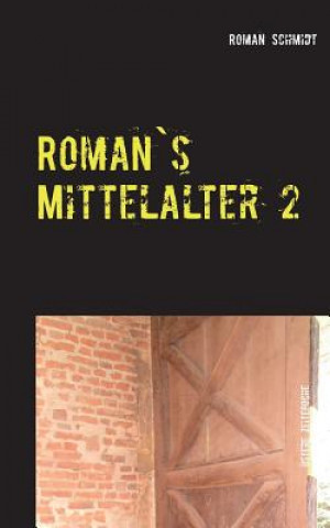 Carte Roman's Mittelalter 2 Roman Schmidt