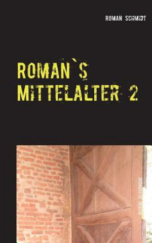 Knjiga Roman's Mittelalter 2 Roman Schmidt